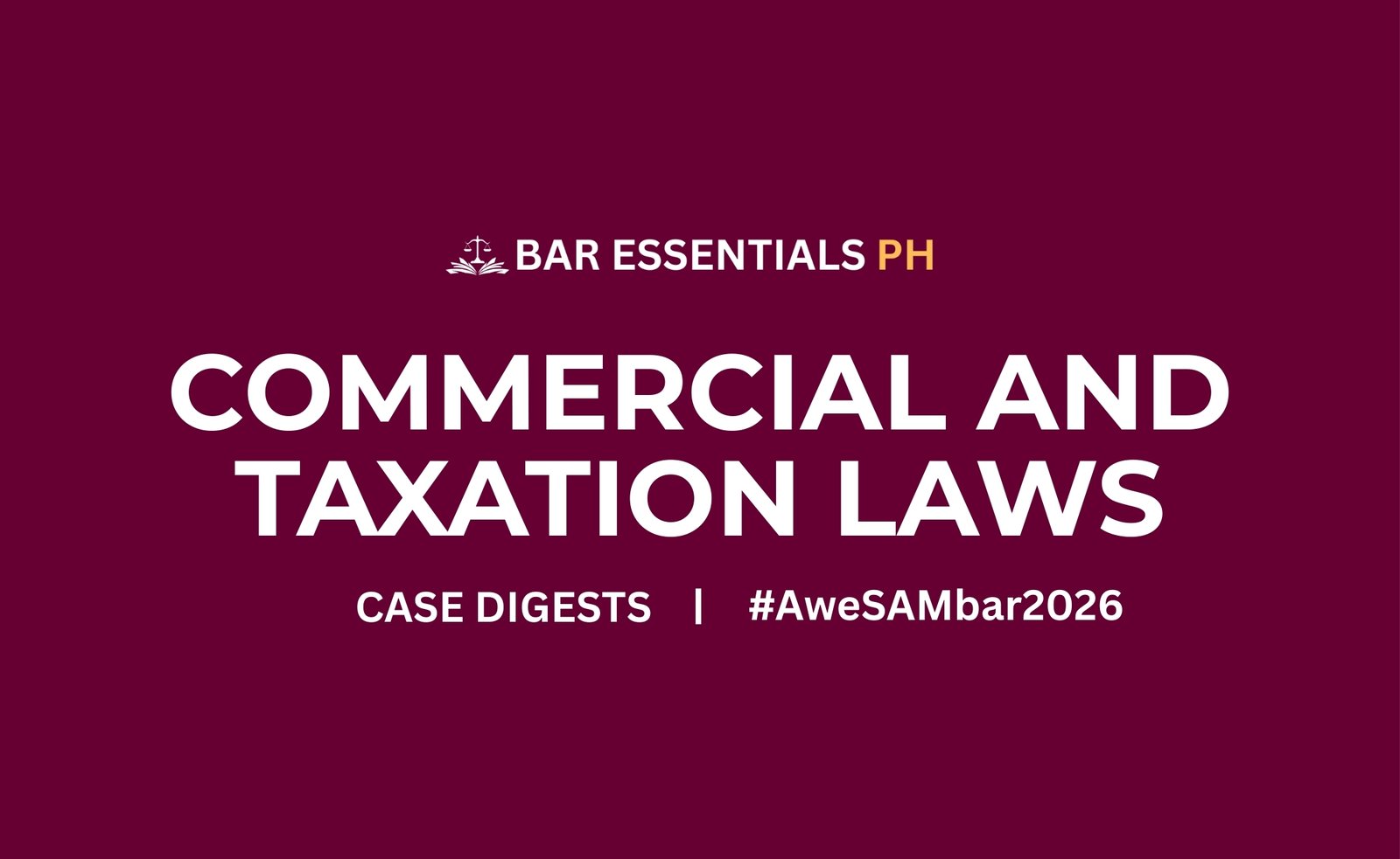 Commercial and Taxation Laws Case Digests – #AweSAMbar2026
